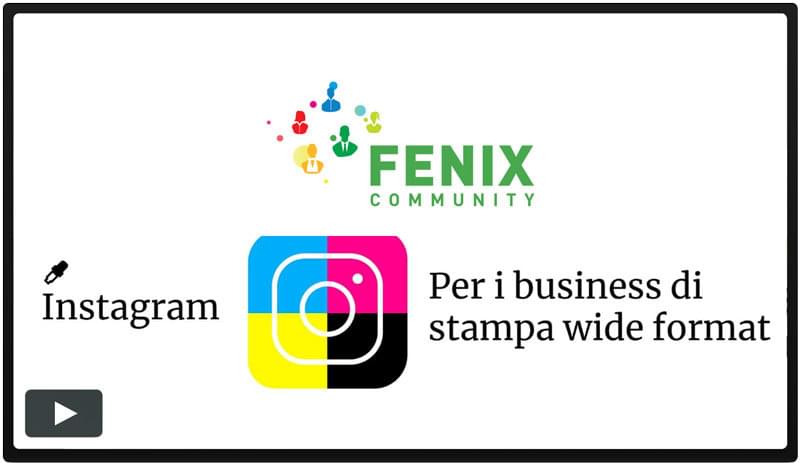 Fenix Community Tutorial Instagram per Stampatori Digitali di Grande Formato